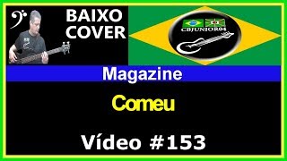 🇧🇷 Magazine - Comeu (Baixo Cover) CBJUNIOR04