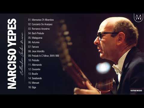 Narciso Yepes Greatest Hits Playlist 2021 - Narciso Yepes Best Guitar Songs Collection Of All Time