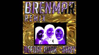 Before Dark - Baby (Brenmar Remix)