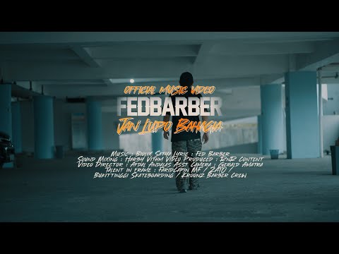 Fed barber - Jan Lupo Bahagia  (Official Music Video)