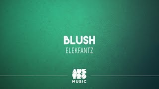 Elekfantz | Blush (Áudio Oficial)