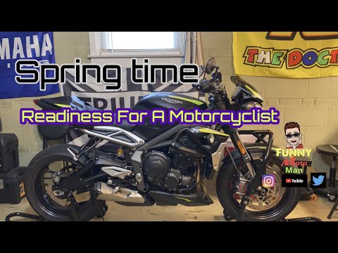 Spring time Readiness for a Motorcyclist (Feat. 2020 Triumph street triple)