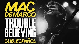 Mac DeMarco - Trouble Believing (Sub Ing/Esp)