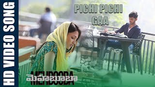 Pichi Pichi Gaa Video Song   Mehbooba Songs  Puri 