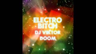 Electro Bitch - DJ Viktor Doom