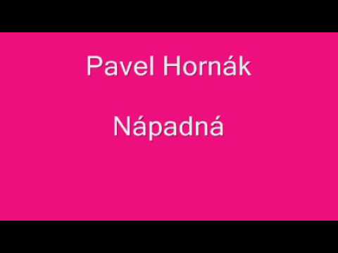 Pavel Horňák - Nápadná