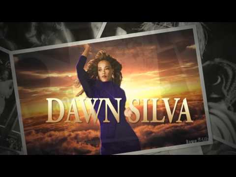 Dawn Silva the Daughter of the Dawn Coming Soon!!!