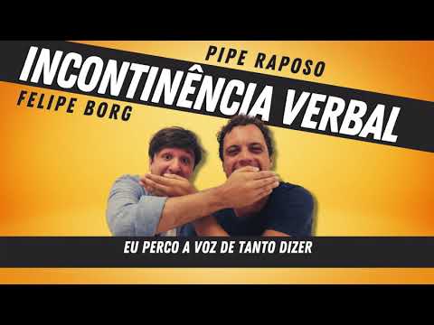 Incontinência Verbal - Pipe Raposo