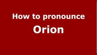 How to pronounce Orion