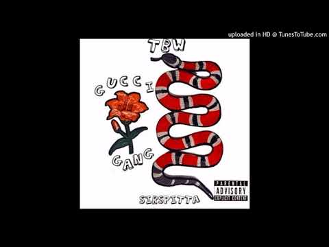 TBW Sir Spitta - Gucci Gang (Freestyle)