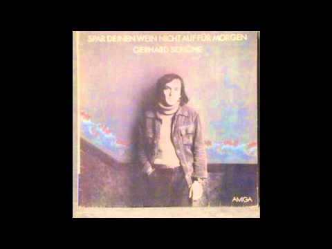Gerhard Schöne - Spar Deinen Wein nicht auf für morgen