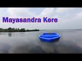 mayasandra kere mayasandra utube tv