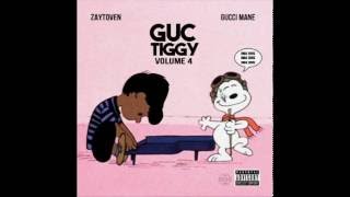 Gucci Mane & Zaytoven - GucTiggy Part 4