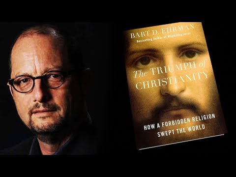 The Triumph of Christianity (with Dr. Bart Ehrman)