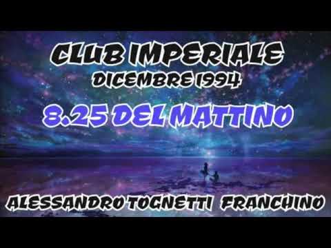 1994.12.xx IMPERIALE - Alessandro Tognetti - Franchino - (8 25 del mattino)