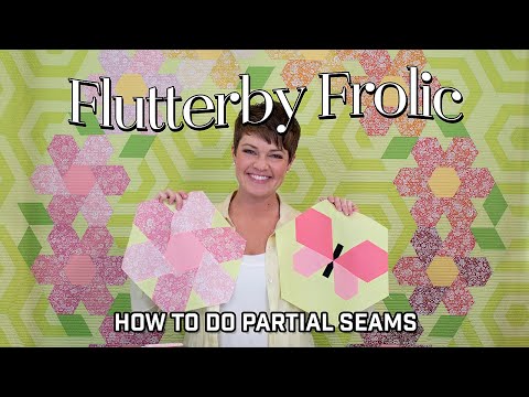 Flutterby Frolic, How to do partial seams