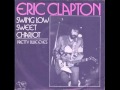 Eric Clapton - Swing Low Sweet Chariot