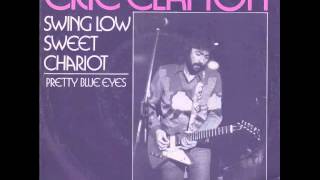 Eric Clapton - Swing Low Sweet Chariot