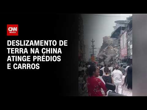 Veja momento em que deslizamento de terra na China atinge prédios e carros | CNN BRASIL