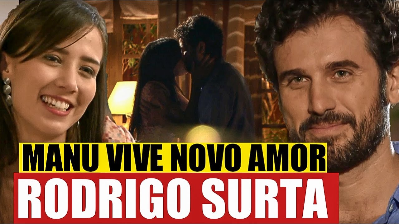 A VIDA DA GENTE - Manu arruma novo NAMORADO e Rodrigo enlouquece com Resumo a vida da gente