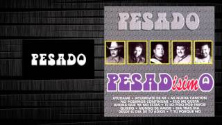 Ayúdame Grupo Pesado.