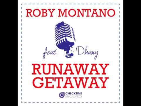 Roby Montano feat.Dhany - Runaway Getaway (Club Mix_Preview)