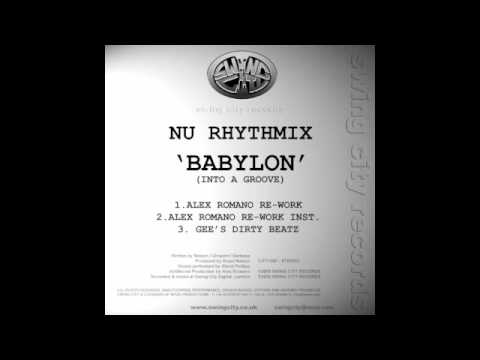 Nu Rhythmix - Babylon (Into A Groove) (Alex Romano Re-Work)