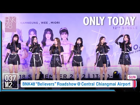 BNK48 - Only Today @ BNK48 12th Single Believers Roadshow Mini Concert [Overall Stage 5K 60p] 220918