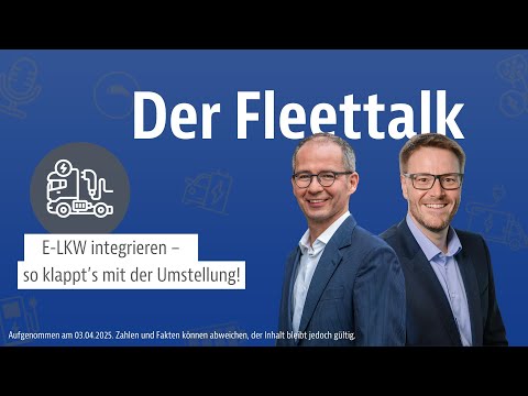 E-LKW integrieren – so klappt’s mit der Umstellung! - Der Fleettalk