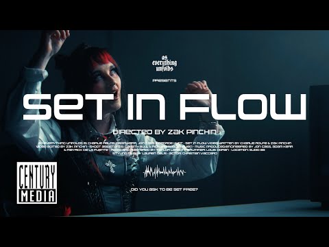 AS EVERYTHING UNFOLDS - SET IN FLOW (OFFICIAL VIDEO)