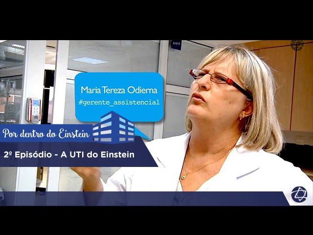 Por dentro do Einstein: 2º Episódio - A UTI do Einstein