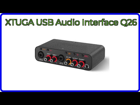 REVIEW (2025): XTUGA USB Audio Interface Q26. ESSENTIAL details.