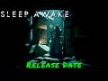 Sleep Awake — Release Date