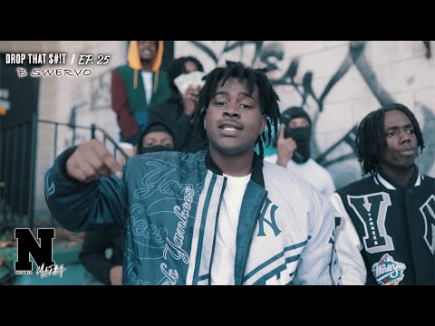 B Swervo - DROP THAT $#!T: Ep.25