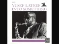 Yusef LATEEF "When you're smiling" (1961)