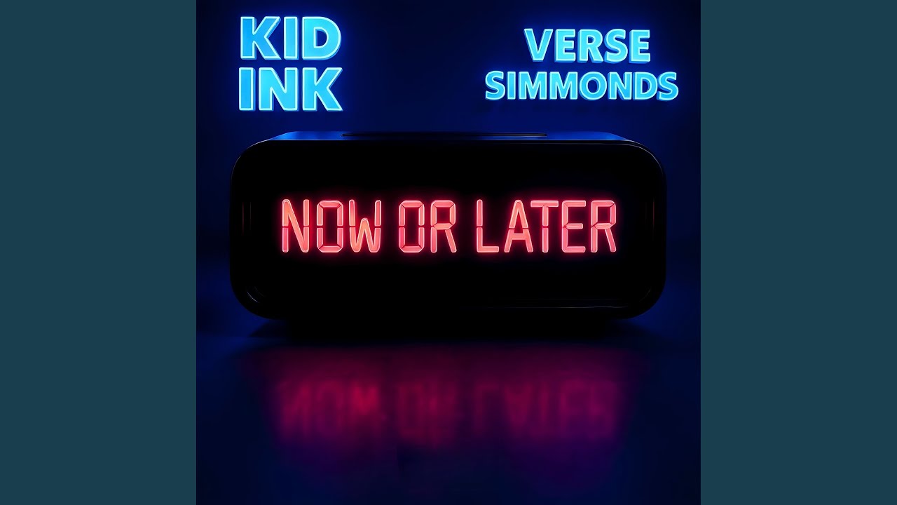 Now Or Later (feat. Verse Simmonds)