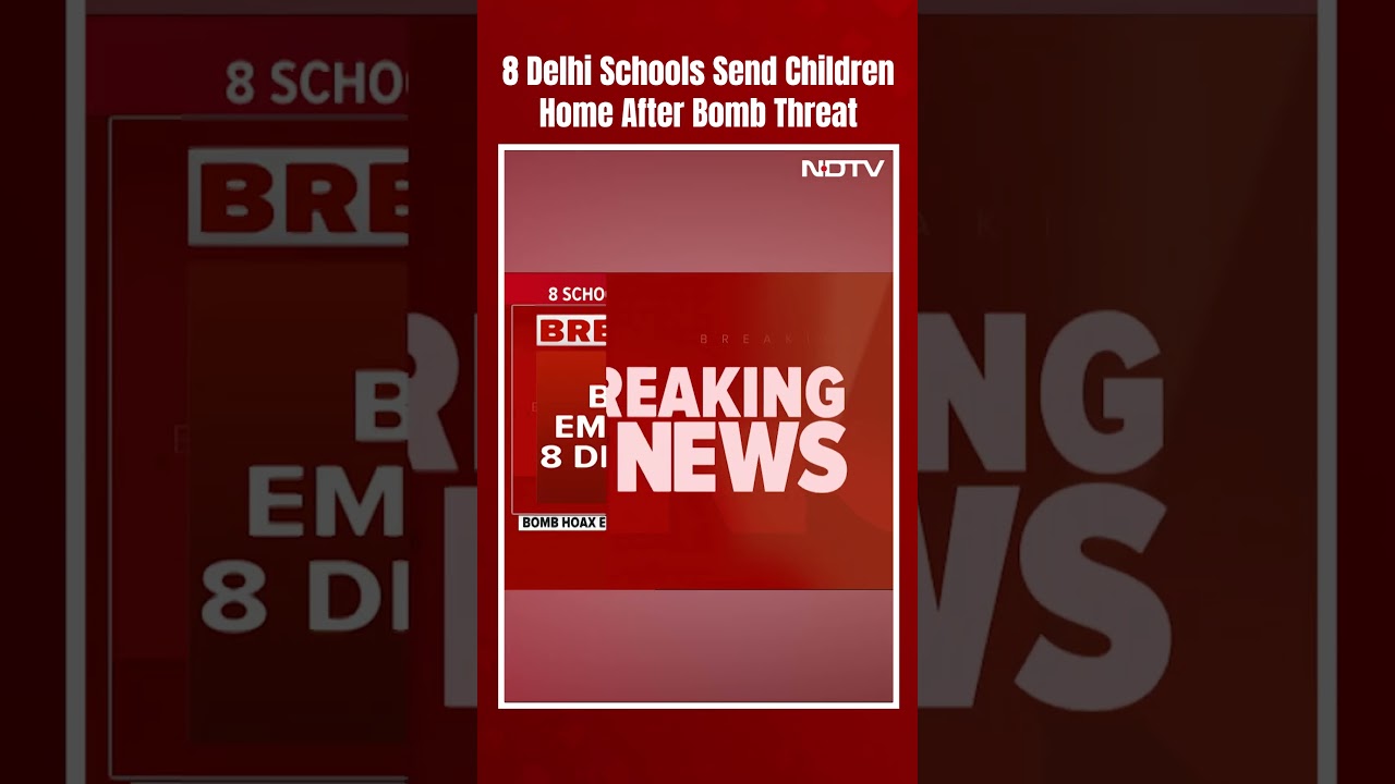 8 Delhi Schools Send Children Home After Bomb Threat Emails, Exams Halted