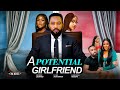 A POTENTIAL GIRLFRIEND FEDRICK LEONARD UCHE MONTANNA CHINONSO ARUBAYI NEW NOLLYWOOD MOVIES