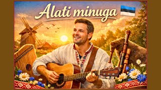 Miniaturka - Metin Görel – Alati Minuga – Rõõmsameelne Eesti Folk-Pop | Läti pop-ballaadi re-interpretats