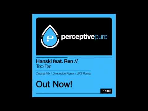 Hanski feat. Ren - Too Far (JPS Remix)