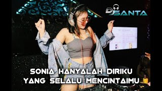Download lagu BREAKBEAT SONIA KASIHKU AKU CINTA KEPADAMU TERBARU BY DJ SANTA mp3 Download lagu BREAKBEAT SONIA KASIHKU AKU CINTA KEPADAMU TERBARU BY DJ SANTA mp3