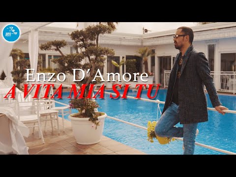 Enzo D'Amore - A vita mia si tu ( Ufficiale 2023 )