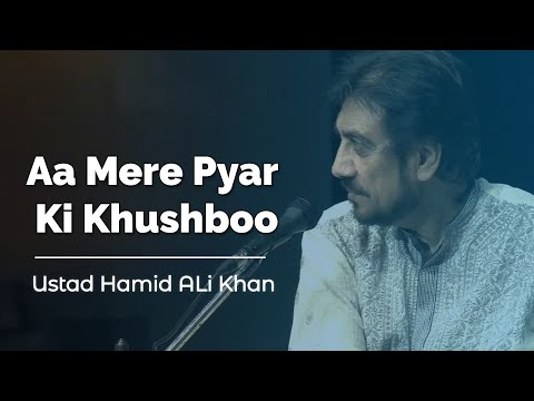 Aa Mere Pyar Ki Khushboo | Ustad Hamid Ali Khan Ghazal | LIVE 2020