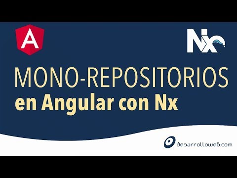 Mono repositorios en Angular con Nx