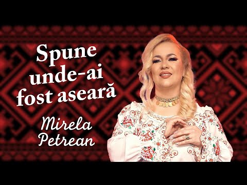Mirela Petrean - Spune unde-ai fost aseară
