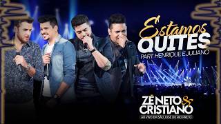 Zé Neto e Cristiano - Estamos Quites part. Henrique e Juliano (Bass Boosted)