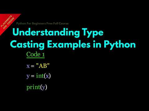 Understanding Type Casting Examples In Python Lesson 25 Python For Beginners