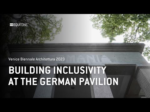 Beyond Blueprint: Building Inclusivity at the German Pavilion | German Pavilion Tour Part I