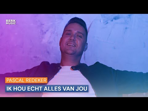 Pascal Redeker - Ik Hou Echt Alles Van Jou