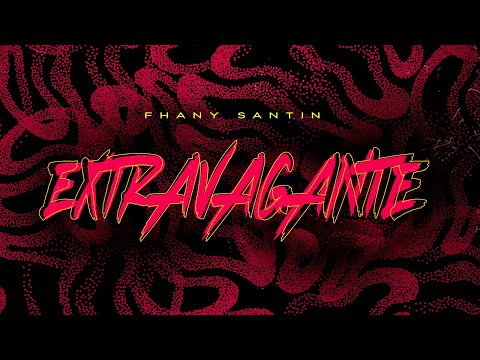 Fhany Santin- Extravagante (Video Oficial)